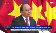 Thủ tướng Nguyễn Xuân Phúc gặp cán bộ Đại sứ quán và sinh viên Trung Quốc