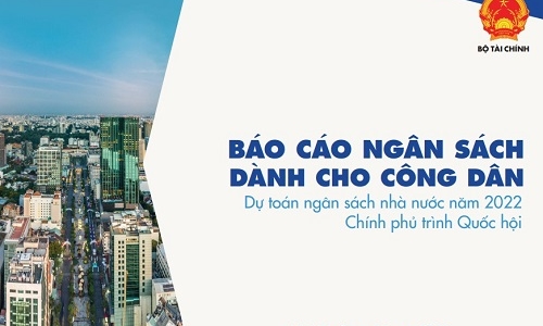 Bộ Tài chính công bố báo cáo ngân sách dành cho công dân năm 2022