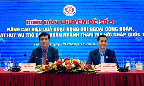 Đẩy mạnh công tác thông tin đối ngoại, tiếp tục khẳng định vị thế của Công đoàn Việt Nam trong tình hình mới