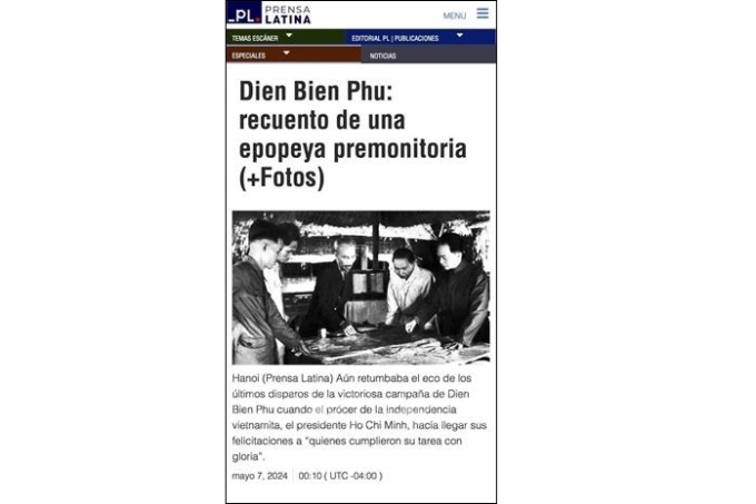 Bài viết “Điện Biên Phủ: kể lại một sử thi” được Hãng Thông tấn Mỹ Latinh Prensa Latina đăng tải ngày 7/5.